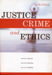 Justice, crime and ethics - Michael C. Braswell (na engleskom jeziku)