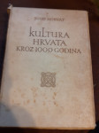 Kultura hrvata kroz 1000 godina.JOSIP HORVAT