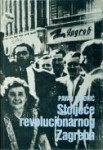 STOLJEĆE REVOLUCIONARNOG ZAGREBA! PPAVAO CINDRIĆ!