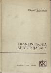 TIHOMIL JELAKOVIĆ ARHITEKTONSKA AKUSTIKA / TRANZISTORSKA AUDIOPOJAČALA