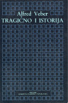 TRAGIČNO I ISTORIJA - Alfred Veber