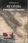 TRPIMIR MACAN : RT OŠTRA U povijesti i politici , ZAGREB 1998.