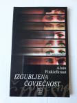 Alain Finkielkraut: Izgubljena čovječnost