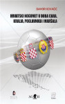 Knjiga hrvatski nogomet u vrijeme cara kralja poglavnika i maršala