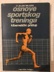 OSNOVE SPORTSKOG TRENINGA - KIBERNETIČKI PRISTUP - Dr. Julijan Malacko