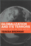 Teresa Brennan: Globalization and its Terrors