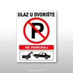 Tabla, ploča, znak – Ne parkiraj - Ulaz u dvorište