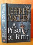 A prisoner of birth - Jeffrey Archer