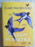 Clare Mackintosh: Nakon svršetka