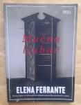 ELENA FERRANTE....Mučna Ljubav