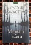 HRVOJE KOVAČEVIĆ: MINISTAR U JEZERU