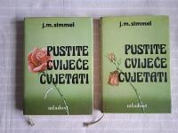 J.M.SIMMEL  PUSTITE CVIJEĆE CVJETATI 1,2