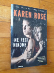 Karen Rose - Ne reci nikome