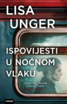 Lisa Unger Ispovijesti u noćnom vlaku  TU