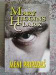 Mary Higgins Clark: Meni pripadaš