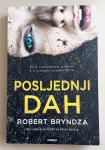 ROBERT BRYNDZA: POSLJEDNJI DAH – 4. SLUČAJ ERIKE FOSTER