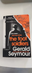 The Foot Soldiers, Gerald Seymour