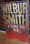 Wilbur Smith A TIME TO DIE