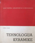 TEHNOLOGIJA KERAMIKE Libšer i Vilert Umjetnička akademija u Beogradu