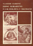 V. Marković, Zidno slikarstvo 17. i 18. stoljeća u Dalmaciji