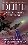 Dune: The Machine Crusade- Book Two of the Legends of Dune Trilogy
