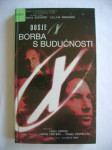 Elizabeth Hand / Chris Carter - Dosje X - Borba s budućnosti - 1998.