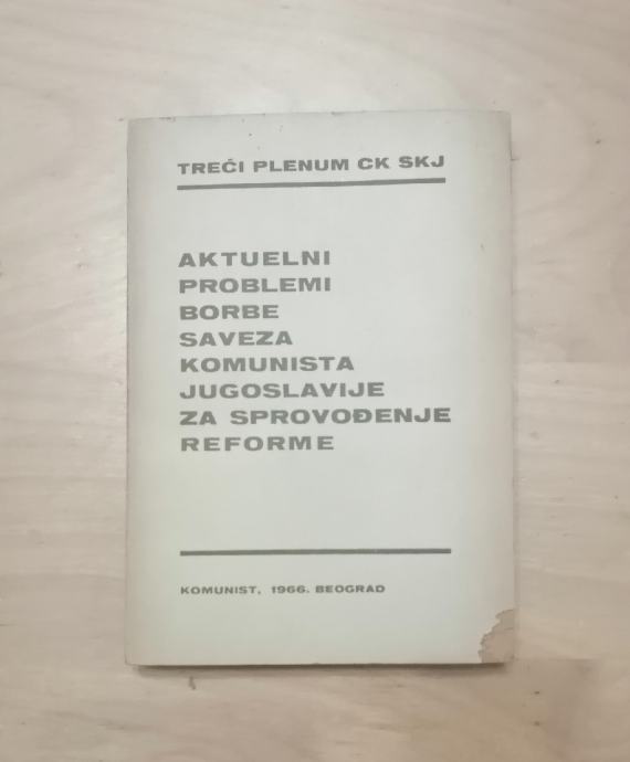 Aktualni problemi borbe saveza komunista Jugoslavije za sprovođenje re