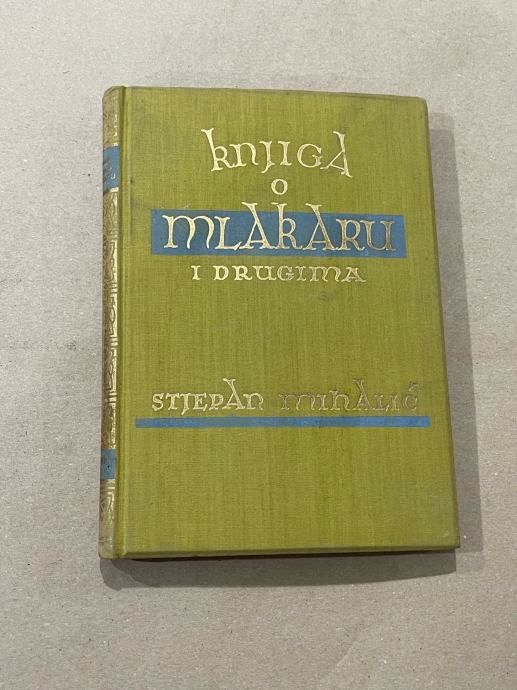 Antikvarna knjiga - Stjepan Mihalić - Priča o Mlakaru i drugima