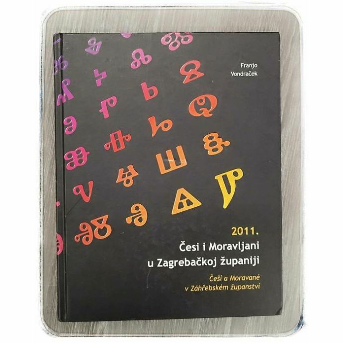 Česi i Moravljani u Zagrebačkoj županiji Franjo Vondraček