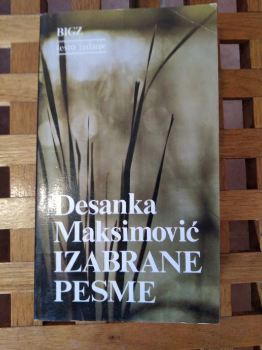 DESANKA MAKSIMOVIĆ IZABRANE PJESME ČETVRTO IZDANJE BIGZ 1983