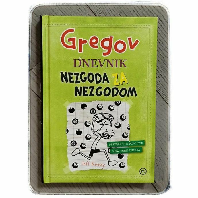 Gregov dnevnik: Nezgoda za nezgodom Jeff Kinney