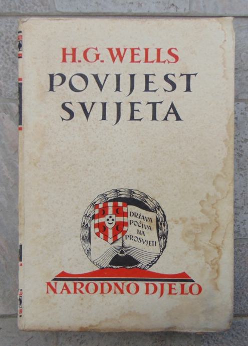 H.G.Wels Povijest Svijeta 1929.Kr.Jugoslavija 740 str.