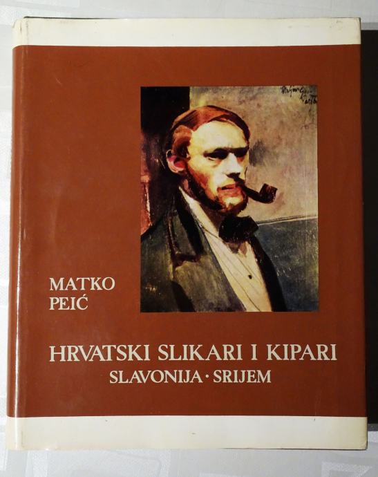 HRVATSKI SLIKARI I KIPARI Slavonija Srijem Matko Peić 1969