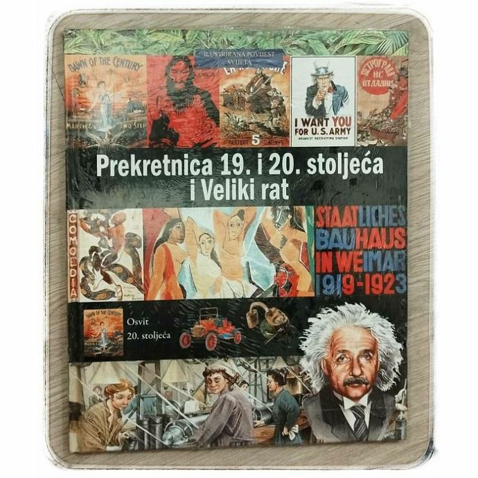 Ilustrirana povijest svijeta 20:  Prekretnica 19. i 20. stoljeća i Vel