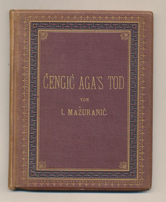 Ivan Mažuranić Čengić aga s Tod Agram 1876