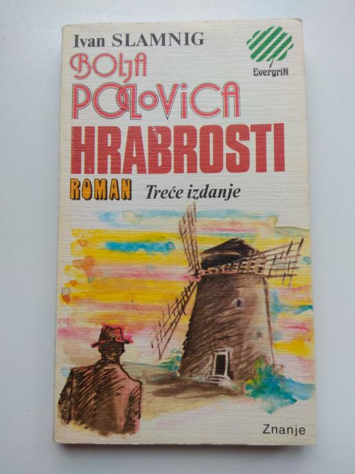 Ivan Slamnig - Bolja polovica hrabrosti