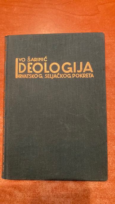 IVO ŠARINIĆ:IDEOLOGIJA HRVATSKOG SELJAČKOG POKRETA USPOMENA NA RADIĆE