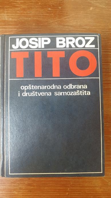 JOSIP BROZ TITO - opštenarodna odbrana i društvena samozaštita