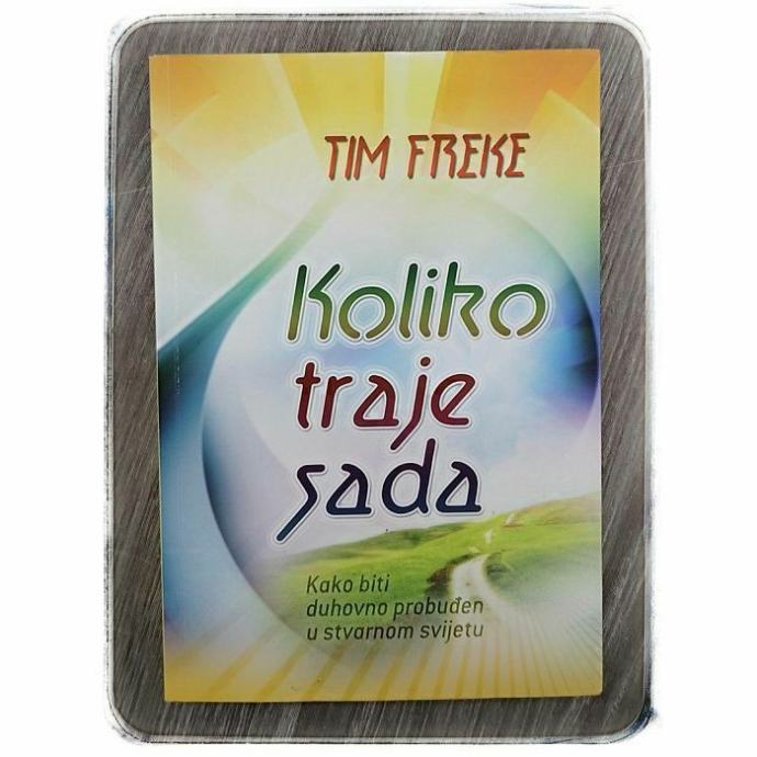 Koliko traje sada Tim Freke