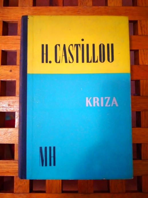 KRIZA H. CASTILLOU MATICA HRVATSKA ZAGREB 1960