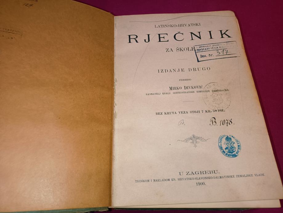 Latinsko Hrvatski Rječnik 1900. - Mirko Divković