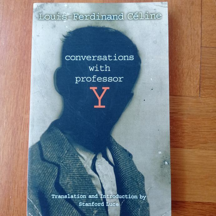 Louis Ferdinand Celine - Conversations with professor Y (eng.)