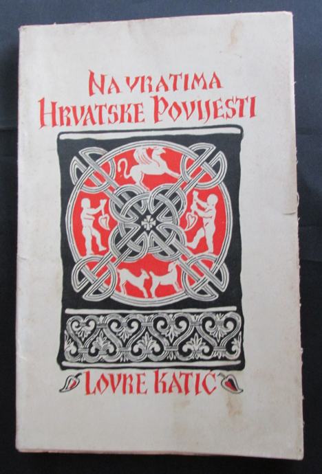 Lovre Katić - NA VRATIMA HRVATSKE POVIJESTI, ILUST. V. KIRIN