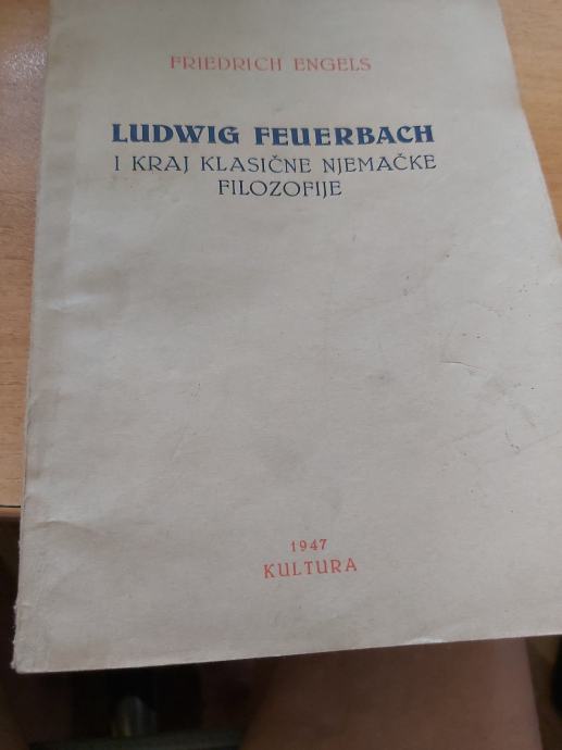 LUDWIG FEUERBACH I KRAJ KLASIČNE NJEMAČKE FILOZOFIJE