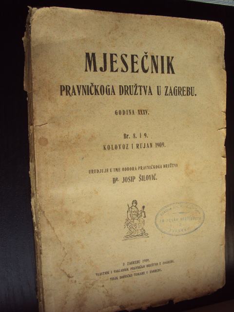 Mjesečnik pravničkog društva  u zagrebu Br.8/9 - Josip Šilović 1909
