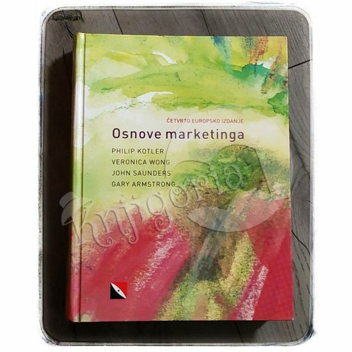 Osnove marketinga P. Kotler, V. Wong, J. Saunders, G. Armstrong