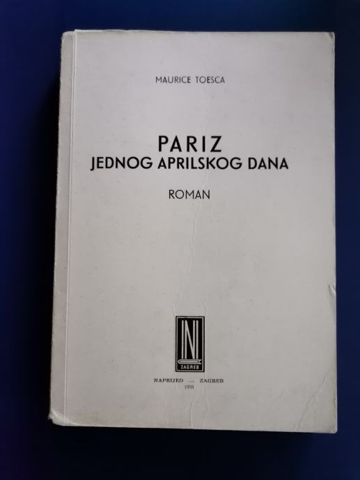 PARIZ JEDNOG APRILSKOG DANA, Maurice Toesca