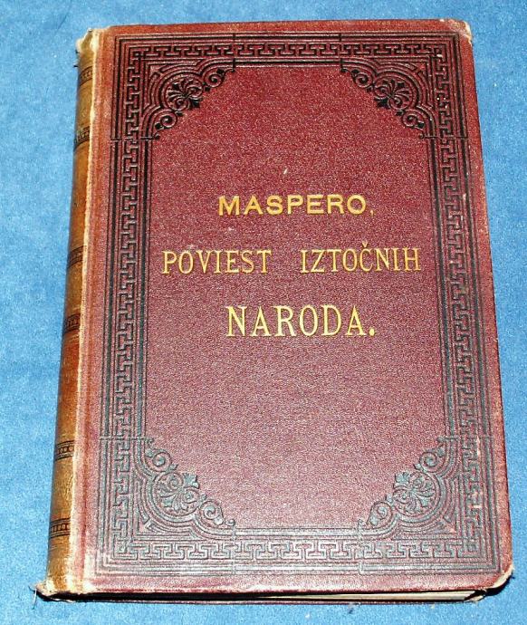 POVIEST IZTOČNIH NARODA U starom vieku G. Maspero 1883