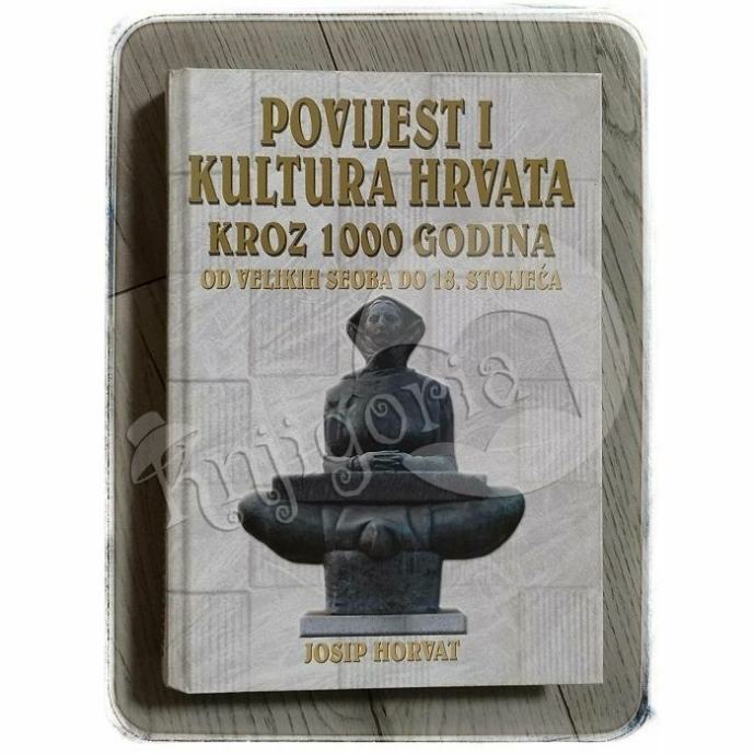 Povijest i kultura Hrvata kroz 1000 godina: Od velikih seoba do XVIII.