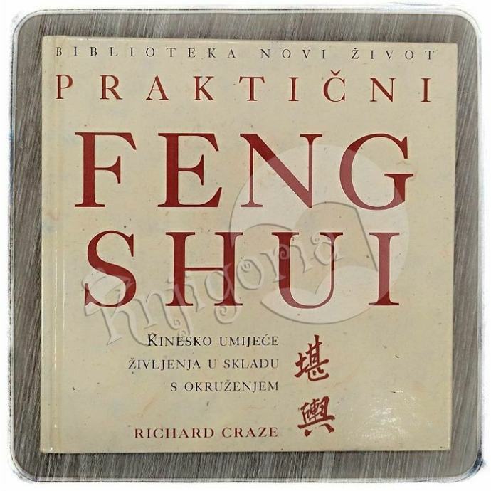 Praktični feng shui Richard Graze